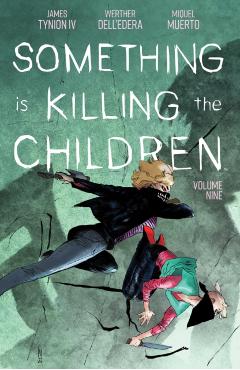 Something Is Killing the Children Vol. 9 - James Tynion Iv