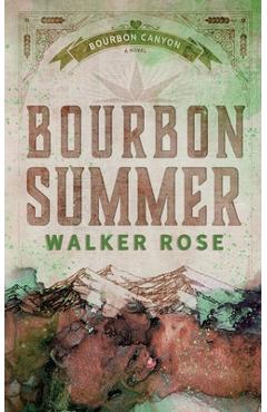 Bourbon Summer - Walker Rose