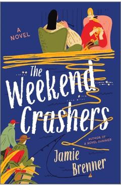 The Weekend Crashers - Jamie Brenner
