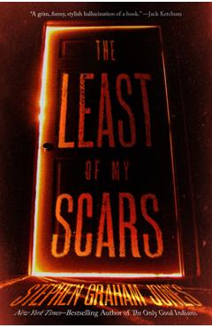 The Least of My Scars - Stephen Graham Jones