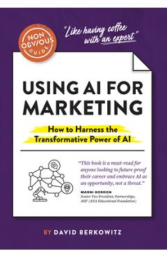 The Non-Obvious Guide to AI Marketing - David Berkowitz
