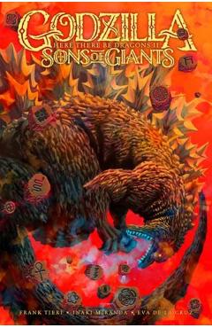 Godzilla: Here There Be Dragons II--Sons of Giants - Frank Tieri