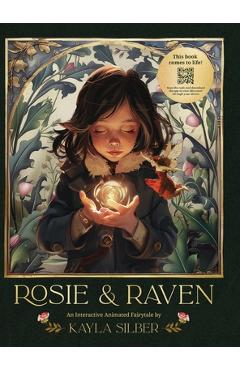 Rosie & Raven: An Interactive Animated Fairytale - Kayla Silber