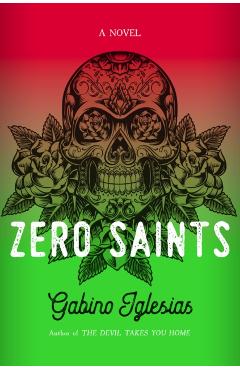 Zero Saints - Gabino Iglesias