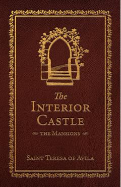 The Interior Castle: The Mansions (Deluxe Edition) - Teresa Of Avila