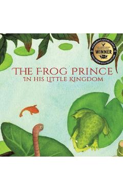 The Frog Prince in his Little Kingdom - Ailin Iwan