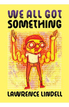 We All Got Something - Lawrence Lindell