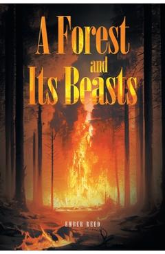 A Forest and Its Beasts - Ember Reed
