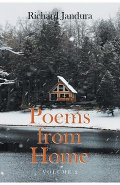 Poems from Home: Volume 2 - Richard Jandura