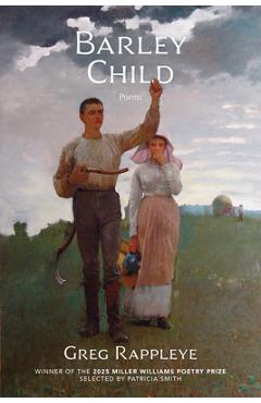Barley Child - Greg Rappleye