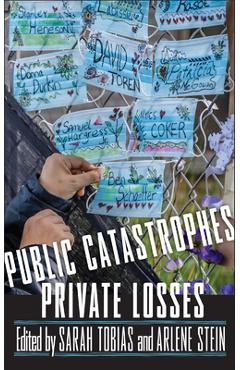Public Catastrophes, Private Losses - Sarah Tobias