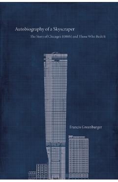 Autobiography of a Skyscraper - Francis Greenburger