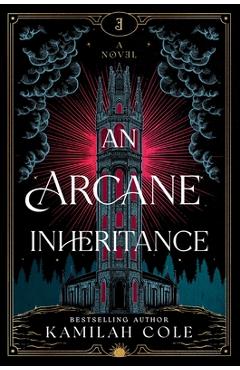An Arcane Inheritance - Kamilah Cole