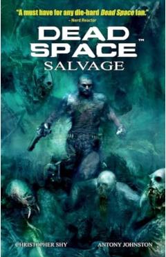 Dead Space: Salvage - Anthony Johnston