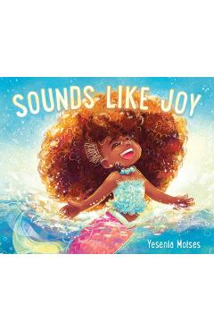 Sounds Like Joy - Yesenia Moises