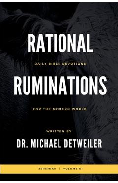 Rational Ruminations: Jeremiah Volume 01 - Michael Detweiler