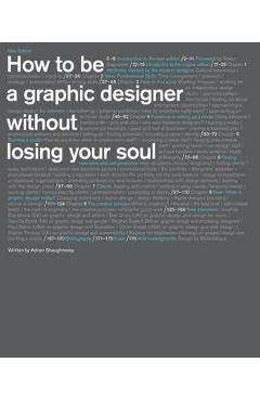 How to be a Graphic Designer, without Losing Your Soul