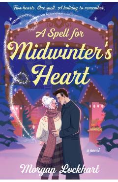A Spell for Midwinter's Heart - Morgan Lockhart