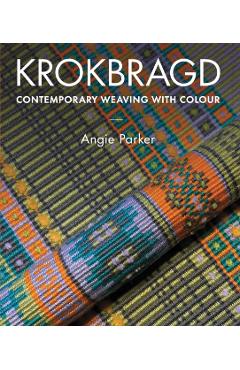 Krokbragd:: Contemporary Weaving with Colour - Angie Parker
