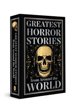 Greatest Horror Stories from Around the World (Deluxe Hardbound Edition) -
