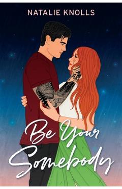 Be Your Somebody - Natalie Knolls