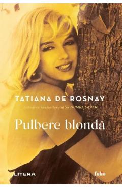 Pulbere blonda - Tatiana de Rosnay - LITERA