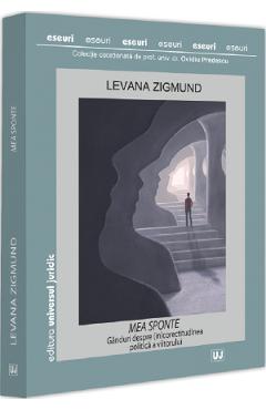 Mea Sponte. Ganduri despre (in)corectitudinea politica a viitorului - Levana Zigmund