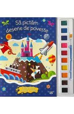 Sa pictam desene de poveste. Carte de colorat cu pensula si acuarele