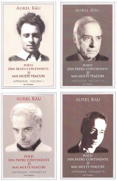 Pachet 4 volume: Poeti din patru continente si mai multe veacuri. Antologie - Aurel Rau - ECOU TRANSILVAN