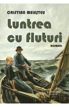 Luntrea cu fluturi - Cristian Melesteu