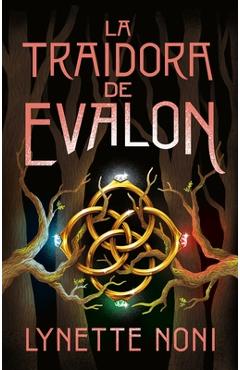 La Traidora de Evalon - Lynette Noni