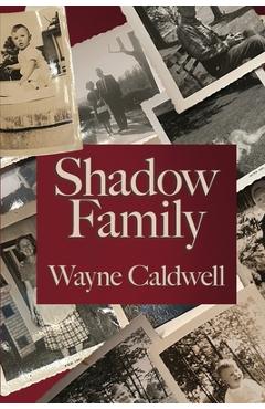 Shadow Family - Wayne Caldwell