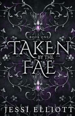 Taken by the Fae (City of Fae Book 1) - Alternate Cover - Jessi Elliott