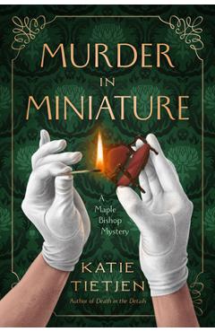 Murder in Miniature - Katie Tietjen