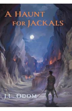 A Haunt for Jackals - J. L. Odom