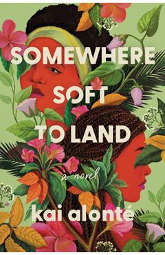 Somewhere Soft to Land - Kai Alonté