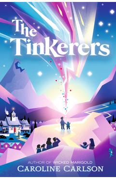The Tinkerers - Caroline Carlson