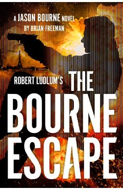 Robert Ludlum's the Bourne Escape - Brian Freeman