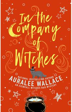 In the Company of Witches - Auralee Wallace