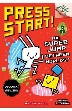 The Super Jump Between Worlds!: A Branches Book (Press Start! #17) - Thomas Flintham