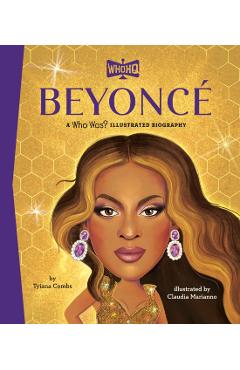 Beyoncé a Who Was? Illustrated Biography - Tyiana Combs