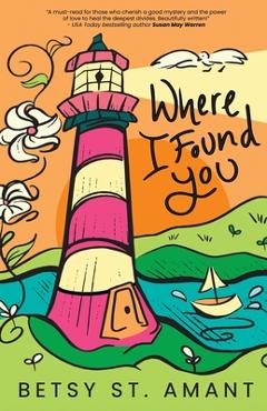 Where I Found You - Betsy St Amant