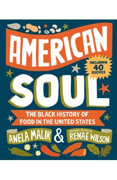 American Soul: A Black History of Food in the United States - Anela Malik