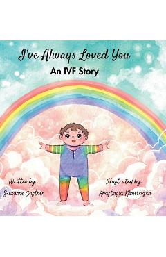 I've Always Loved You: An IVF Story - Suzanne Castner