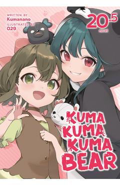 Kuma Kuma Kuma Bear (Light Novel) Vol. 20.5 -