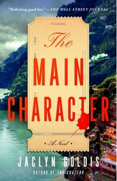 The Main Character - Jaclyn Goldis
