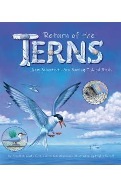 Return of the Terns: How Scientists Are Saving Island Birds - Jennifer Keats Curtis