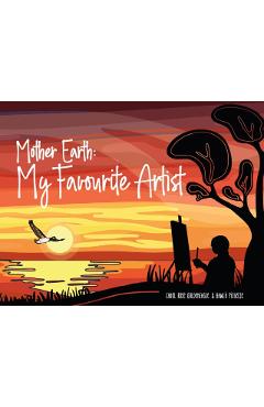 Mother Earth: My Favourite Artist - Carol Rose Goldeneagle