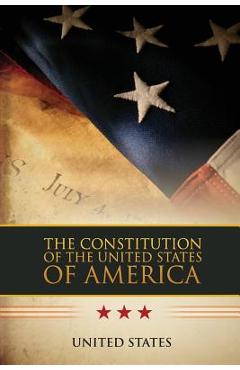 The Constitution of the United States of America - United States