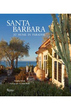 Santa Barbara: At Home in Paradise - Douglas Woods